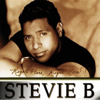 Stevie B (USA) - Right Here, Right Now