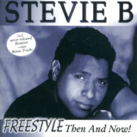 Stevie B (USA) - Freestyle, Then And Now