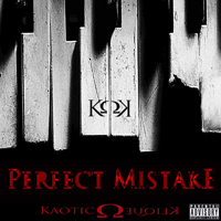 Kaotic Klique - Perfect Mistake
