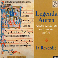 La Reverdie - Legenda Aurea: Laudes Des Saints Au Trecento Italien
