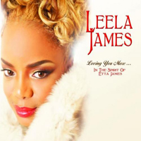 James, Leela - Loving You More... In The Spirit Of Etta James