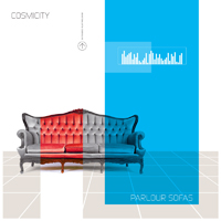 Cosmicity - Parlour Sofas (EP)