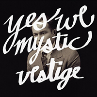 Yes We Mystic - Vestige (Single)