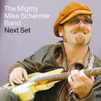 Mighty Mike Schermer - Next Set