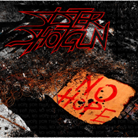 Sister Shotgun - No Hope (Single)