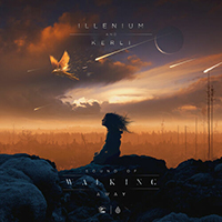 ILLENIUM - Sound of Walking Away (with Kerli) (Single)