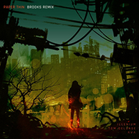 ILLENIUM - Paper Thin (Brooks Remix) (Single)