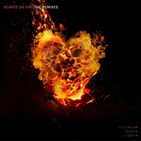 ILLENIUM - Hearts on Fire (The Remixes) (Single)