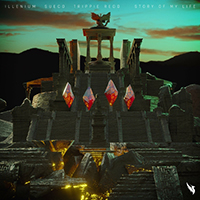 ILLENIUM - Story Of My Life (feat. Sueco and Trippie Redd) (Remixes) (Single)