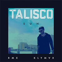 Talisco - Sun (KLYMVX remix) (Single)