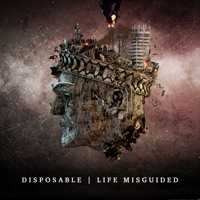 Disposable - Life Misguided