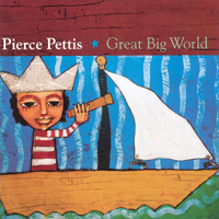 Pettis, Pierce - Great Big World
