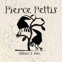 Pettis, Pierce - Father's Son