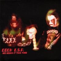 Cock E.S.P - We Mean it This Time