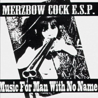Cock E.S.P - Music For Man With No Name  [EP]