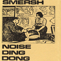 Smersh - Noise Ding Dong (Cassete)