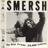 Smersh - The Beat From 20,000 Fathoms (LP)
