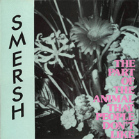 Smersh - The Part Of The Animal That People Don't Like (LP)