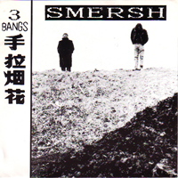 Smersh - 3 Bangs (7'' Single)
