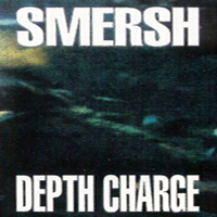 Smersh - Depth Charge