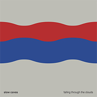 Slow Caves - Falling Through the Clouds (Single)