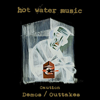 Hot Water Music - Caution Demos / Outtakes (Single)