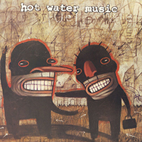 Hot Water Music - Fuel For The Hate Game (Expanded Edition)