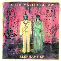 In The Valley Below - Elephant (EP)