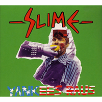 Slime (DEU) - Yankees raus