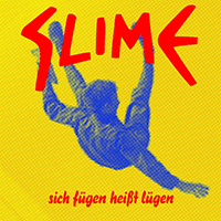 Slime (DEU) - Sich fugen heisst lugen (Bonus Tracks Edition)