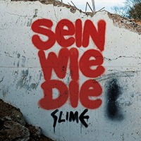Slime (DEU) - Sein wie die (Single)