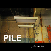 Pile (USA) - Jerk Routine