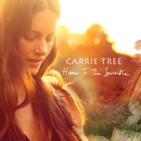 Carrie Tree - Home To The Invisible