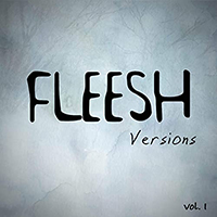 Fleesh - Versions I