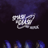Smash the Crash - The Seeker (Single)