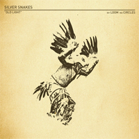Silver Snakes - Old Light (Single)