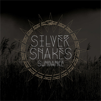 Silver Snakes - Sundance (Single)