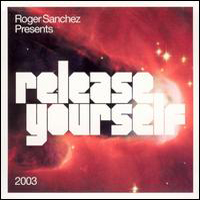 Roger Sanchez - Release Yourself 2003 - Disk 2