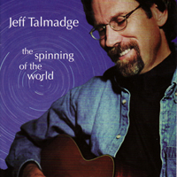 Talmadge, Jeff - The Spinning of the World