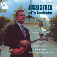 Jussi Syren & The Groundbreakers - There's no Greater Message