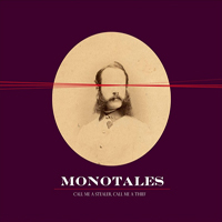 Monotales - Call Me a Stealer, Call Me a Thief (EP)