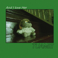Tuamie - And I Love Her (EP)