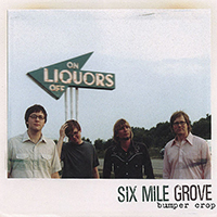 Six Mile Grove - Bumper Crop