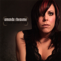 Rheaume, Amanda - If You Never Live (EP)