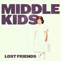 Middle Kids - Lost Friends