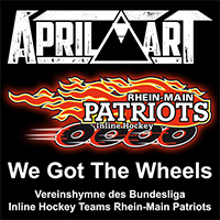 April Art - We Got The Wheels (Vereinshymne Rhein-Main Patriots) (Single)