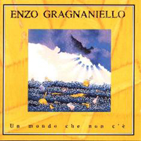 Enzo Gragnaniello - Un mondo che non c'e