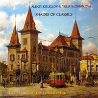 Kruglov, Alexey - Kruglov & Ikonnikova - Shades Of Classics