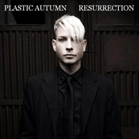 Plastic Autumn - Resurrection