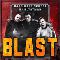DJ Blyatman - DJ Blyatman & Hard Bass School - Blast (Single)